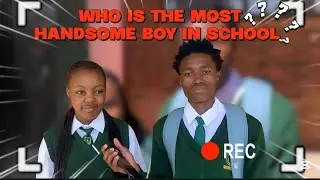 WHO IS THE MOST HANDSOME BOYS IN SCHOOL