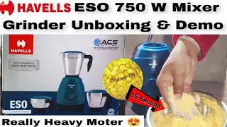 Havells Eso Mixer Grinder Unboxing & Review | Best 750 Watt Mixer Grinder in 2026