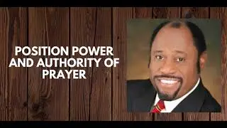 DR MYLES MUNROE TEACHING | POSITION POWER AND AUTHORITY OF PRAYER | BIBLE STUDY