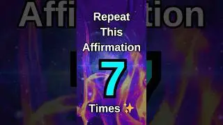 Repeat This Affirmation 7 Times ✨#alignment  #affirmations #spiritualshorts  #spiritualguidance