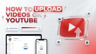 How To Upload Videos On Youtube | How To Upload Videos To Youtube
