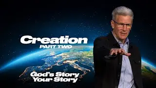 Creation (Part 2) - God's Story, Your Story - Pastor Danny de Armas - First Orlando