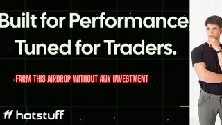 An Educational Look at &lsquo;Hotstuff&rsquo; Airdrop Farming Strategies without any investment