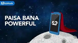 Paisa Bana Powerful with MobiKwik App!