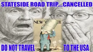 I will not travel to the USA! My take why. ROAD TRIP CANCELLED!