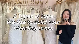 3 Types of Lace We Use to Design Your Dream Wedding Dress | Lace & Liberty Lessons