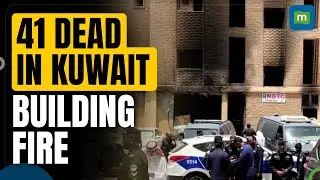 Major Fire Breaks Out in Kuwait  Killing 41 Workers | Indian Embassy Issues Emergency Numbers