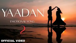 Yaadan 2 | Punjabi Song 2026 | Sad Song 2026 | Dukhi Gane  | Sad Song 2026 | Dukhi Song | Sad Status