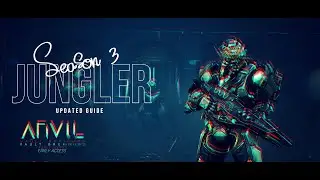 ANVIL: Season 3 Jungler Guide