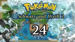 Let&acute;s Play Pokemon Schwarz & Wei&szlig; 2 German (Blind) Part 24 Hier zieht&acute;s ein wenig