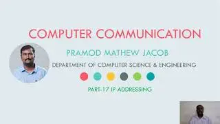 COMPUTER COMMUNICATION | IP ADDRESSING | PART 17