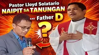 NAIPIT si Ptr Loyd? Matinding Tanong ni Father D!