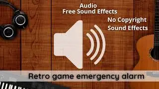 Retro game emergency alarm | Free Sound effect [HD] (No Copyright Sound Effect)