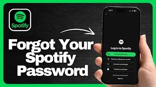 Forgot Spotify Password | How to Reset if you&rsquo;re Locked Out! 