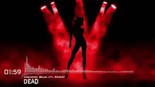 ♫ Unknown Brain - DEAD (ft. KAZHI) [Lyrics in Description]