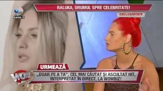 WOWBIZ (04.07.2017) - Raluka, clipe crunte in viata de cantareata!