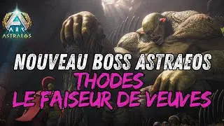 NOUVEAU BOSS ASTRAEOS : THODES LE FAISEUR DE VEUVES