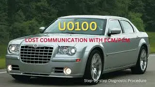 U0100 &ndash; Lost Communication with ECM/PCM | Chrysler 300 / Dodge Charger / Magnum (LX Platform)