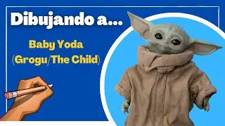 Como dibujar a Baby Yoda (Grogu/The Child) (Versi&oacute;n en espa&ntilde;ol)