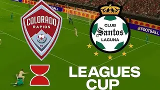 🛑 SANTOS LAGUNA VS COLORADO RAPIDS ⚽ LEAGUES CUP 2025 | ESPORTS