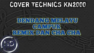 DENDANG MELAYU REMIX SLOW || TECHNICS KN2000