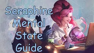 Seraphine Guide Series. The Mental State / How to play seraphine