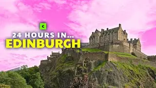 Spend 24 Hours with me in Edinburgh (Unique Experiences)
