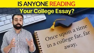 Is Anyone Actually Reading Your College Essay