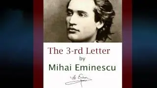 The 3rd Letter by Mihai Eminescu (Romanian Grand Poem in English) Scrisoarea III