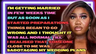 Things went wrong as soon as I started my wedding preparations, and I thought it was normal until..🤯