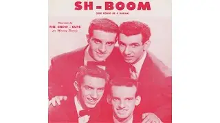The Crew Cuts - Sh-Boom (Original Version) (1954)