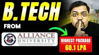 B.Tech from Alliance University  | 60.1 LPA Highest Package? Placement, Fees & Complete details