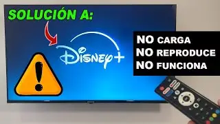 SOLUCI&Oacute;N: Disney + NO CARGA, NO Reproduce, NO Funciona en Smart Tv | Disney Plus