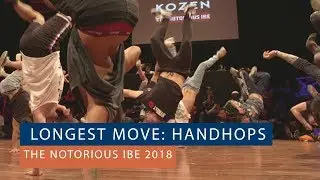 THE NOTORIOUS IBE LONGEST MOVE 2018 | HANDHOPS