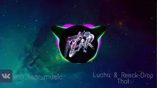 Lucha & Reeck-Drop That (Audio Spectrum)