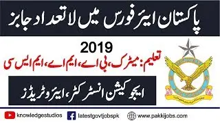PAF Jobs 2019 | Pakistan Air Force Jobs 2019 | Latest Govt Jobs Pakistan