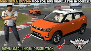 MAHINDRA XUV300 FOR BUS SIMULATOR INDONESIA | CAR MOD DOWNLOAD FOR BUSSID 
