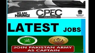 Latest Jobs In CPEC 2022: Join Pak Army Through Direct Short Service Commission: Today Govt Jobs Pk