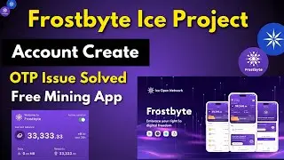 Frostbyte Account Create || Frostbyte Email OTP Issue Solved || Frostbyte Mining App Ice Network