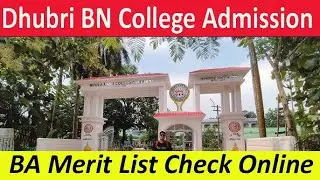 BA online addmission Dhubri BN College merit list check || Dhubri BN College today Big update news