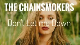 The Chainsmokers ft. Daya - Don't Let Me Down lyrics video