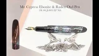 Mr  Cypress Raden Owl Fountain Pen Writing Demonstration