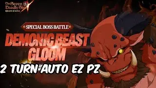 DEMONIC BEAST GLOOM 2 TURN AUTO EZ PZ | 7DS GRAND CROSS