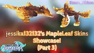 🍁jessika132132's MapleLeaf Skins Showcase! (Pt. 3) || 🍃Creatures of Sonaria (Roblox)