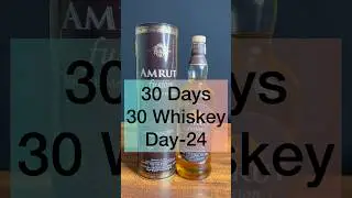 Day-24: Amrut Fusion Single Malt Whiskey Review| 30 Days, 30 Whiskeys Challenge
