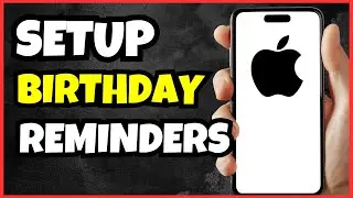 How to Set Up Birthday Reminders on iPhone &ndash; Full Guide