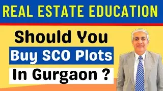Should You Buy SCO Plots In Gurgaon ?