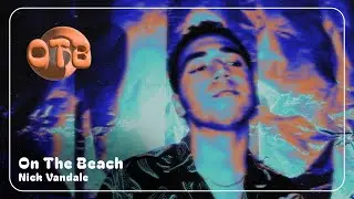 On The Beach - Nick Vandale (Official Audio)