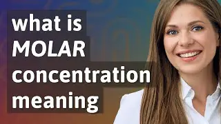 Molar concentration | meaning of Molar concentration