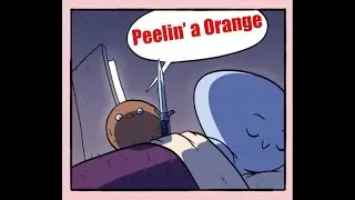 Peelin' a Orange (Comic Dub)